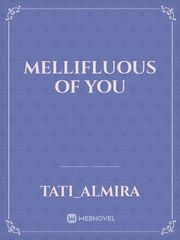 Mellifluous Of You Book