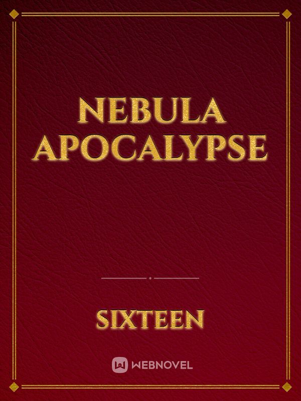 Nebula apocalypse