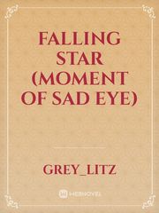 Falling Star (Moment of Sad Eye) Book