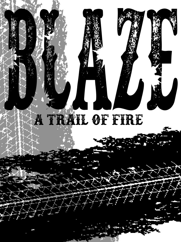 Blaze: A Trail of Fire