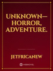 Unknown— Horror, Adventure. Book