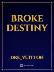 BROKE DESTINY Book