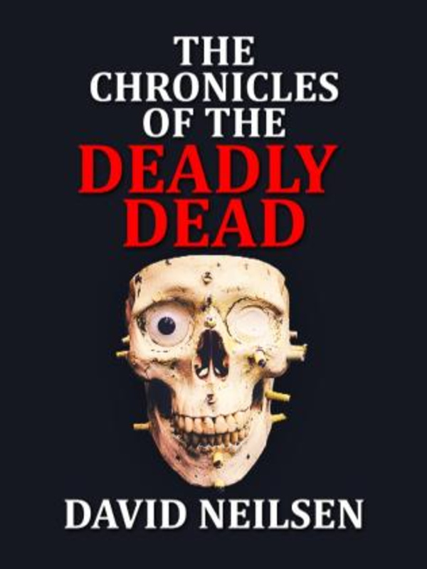 The Chronicles of the Deadly Dead Book