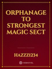 orphanage to strongest magic sect Book