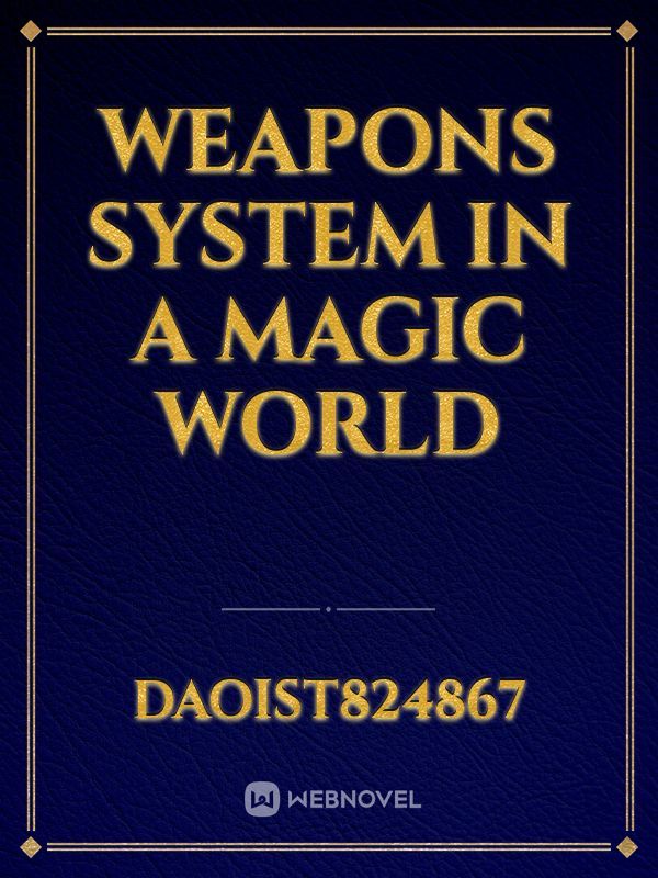 Weapons System in a Magic World
