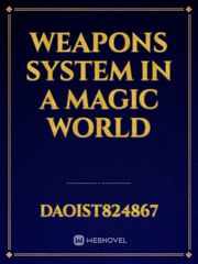 Weapons System in a Magic World Book