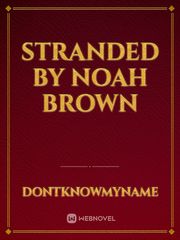 stranded by Noah brown Book