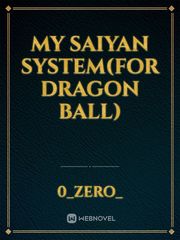 My Saiyan System(for dragon ball) Book
