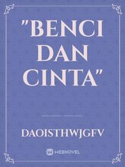 "BENCI DAN CINTA" Book