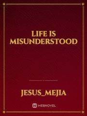 Life is misunderstood Book