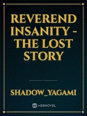 REVEREND INSANITY - THE LOST STORY Book