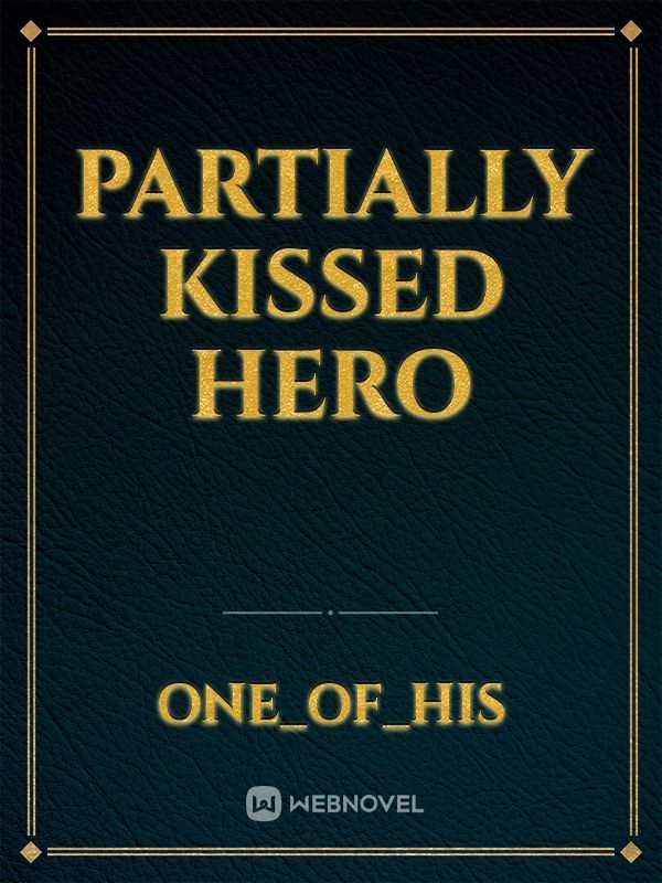 Partially Kissed Hero Book