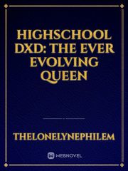Highschool DXD: The Ever Evolving Queen Book