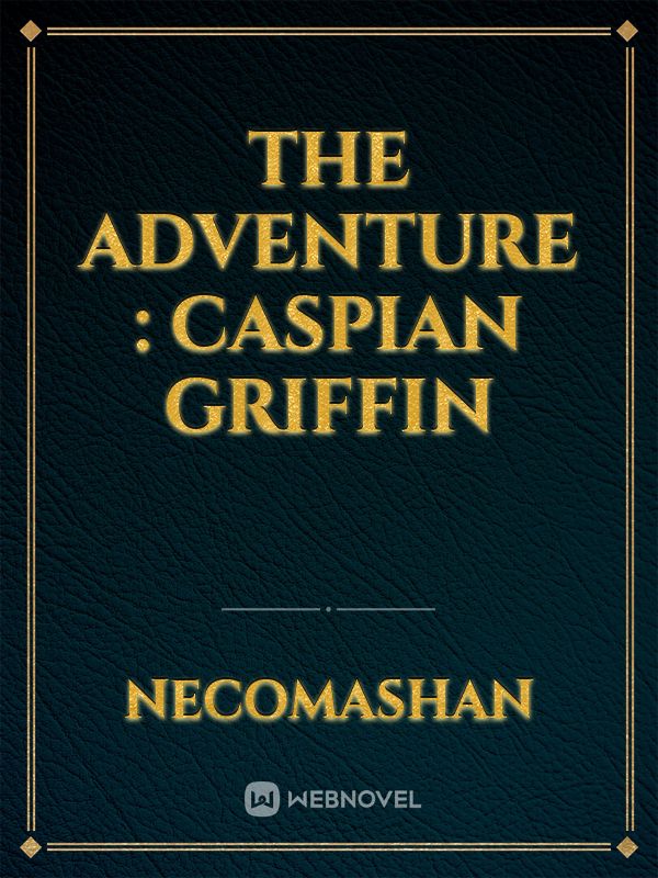 THE ADVENTURE : CASPIAN GRIFFIN Book