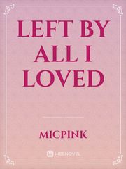 left by all I loved Book