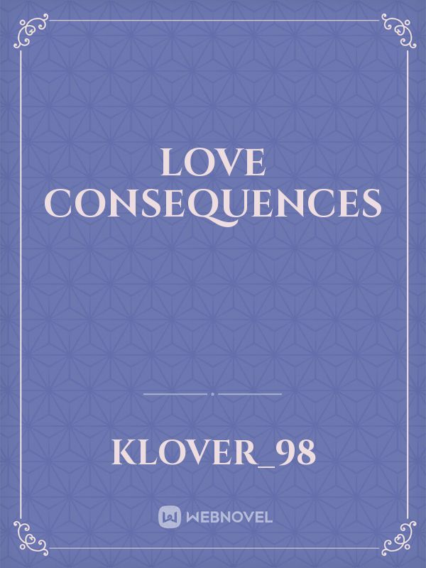 Love Consequences