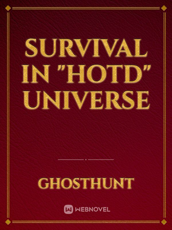 Survival in "Hotd" Universe
