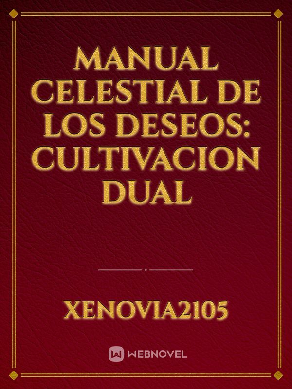 Manual Celestial de los Deseos: Cultivacion Dual Book