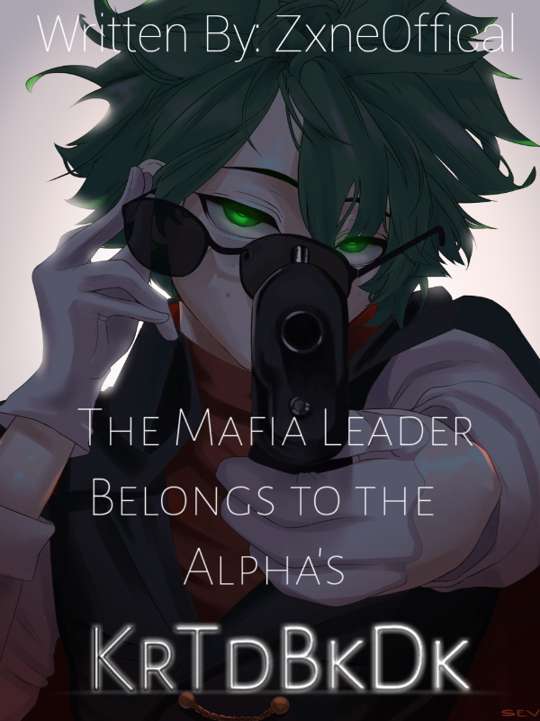 The Mafia Leader belongs to the Alpha’s