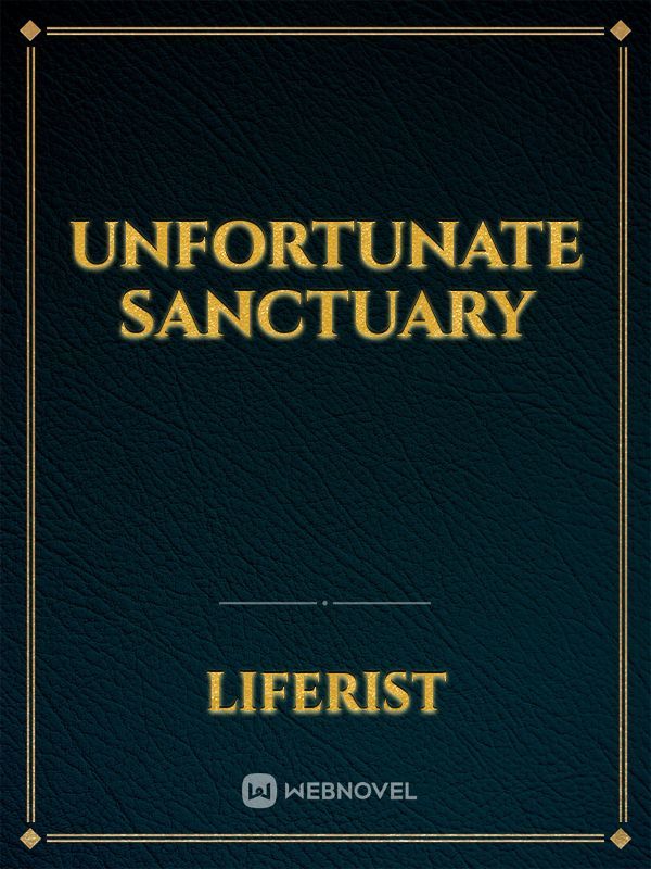 Unfortunate Sanctuary