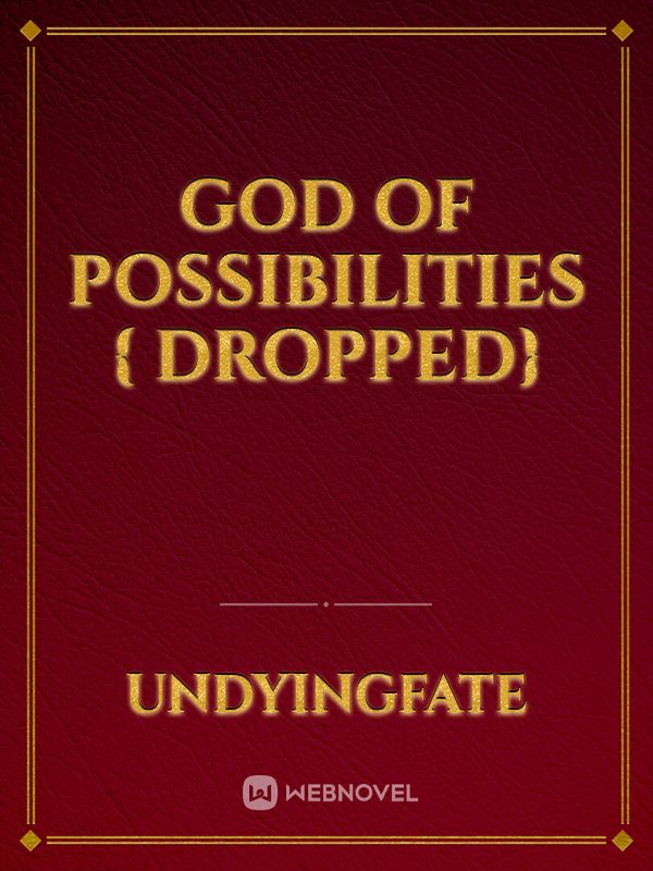 God of possibilities { Dropped}