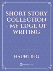 Short Story Collection - My Edge of Writing Book