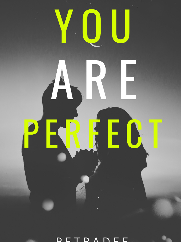 YOU ARE PERFECT