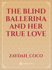 The blind ballerina and her true love Book
