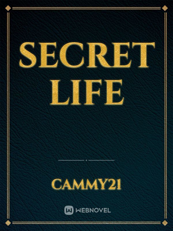 Secret life