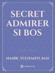 Secret Admirer Si Bos Book