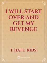I Will Start Over And Get My Revenge Book