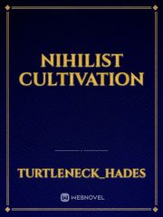 Nihilist Cultivation Book