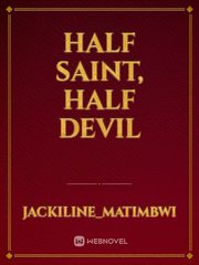 Half saint, half devil Book