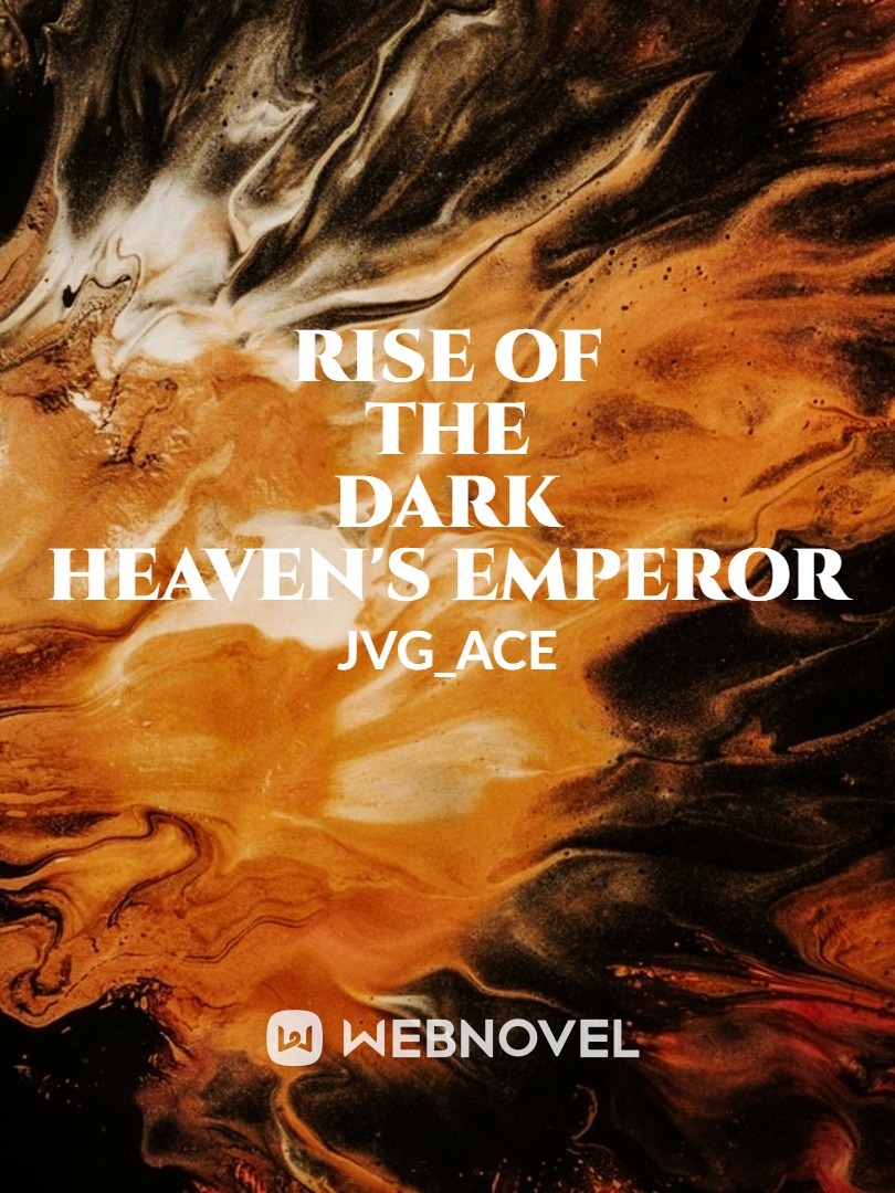 Rise Of The Dark Heaven's Emperor