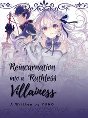 Reincarnation into a Ruthless Villainess Book