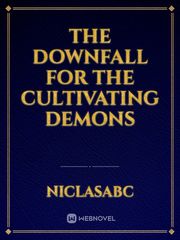 The downfall for the cultivating demons Book