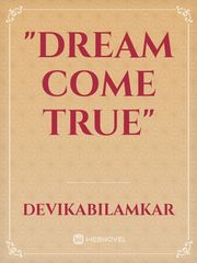 "DREAM COME TRUE" Book