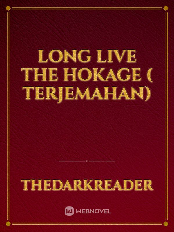 Long Live The Hokage ( TERJEMAHAN)