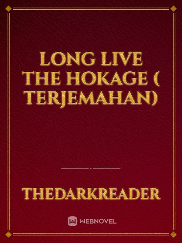 Long Live The Hokage ( TERJEMAHAN)