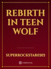Rebirth in Teen Wolf Book