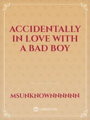 Accidentally In Love With A Bad Boy Book