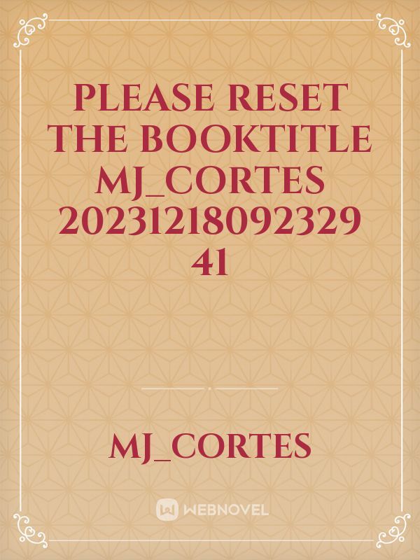 please reset the booktitle MJ_Cortes 20231218092329 41