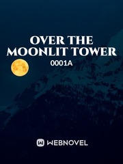 Over the Moonlit Tower Book