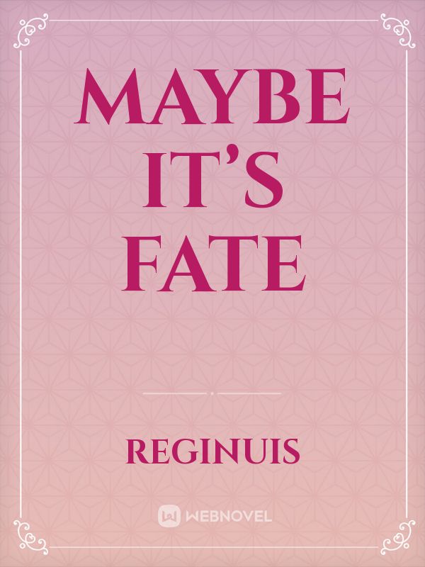 Maybe It’s Fate Book