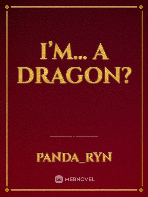I’m... a Dragon? Book