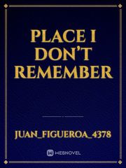 Place I Don’t Remember Book