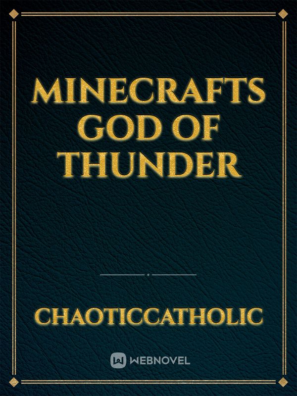 Minecrafts god of thunder