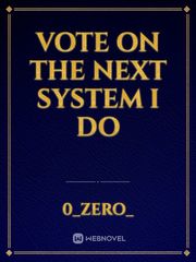 Vote on the next system I do Book