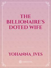 The Billionaire's Doted Wife Book