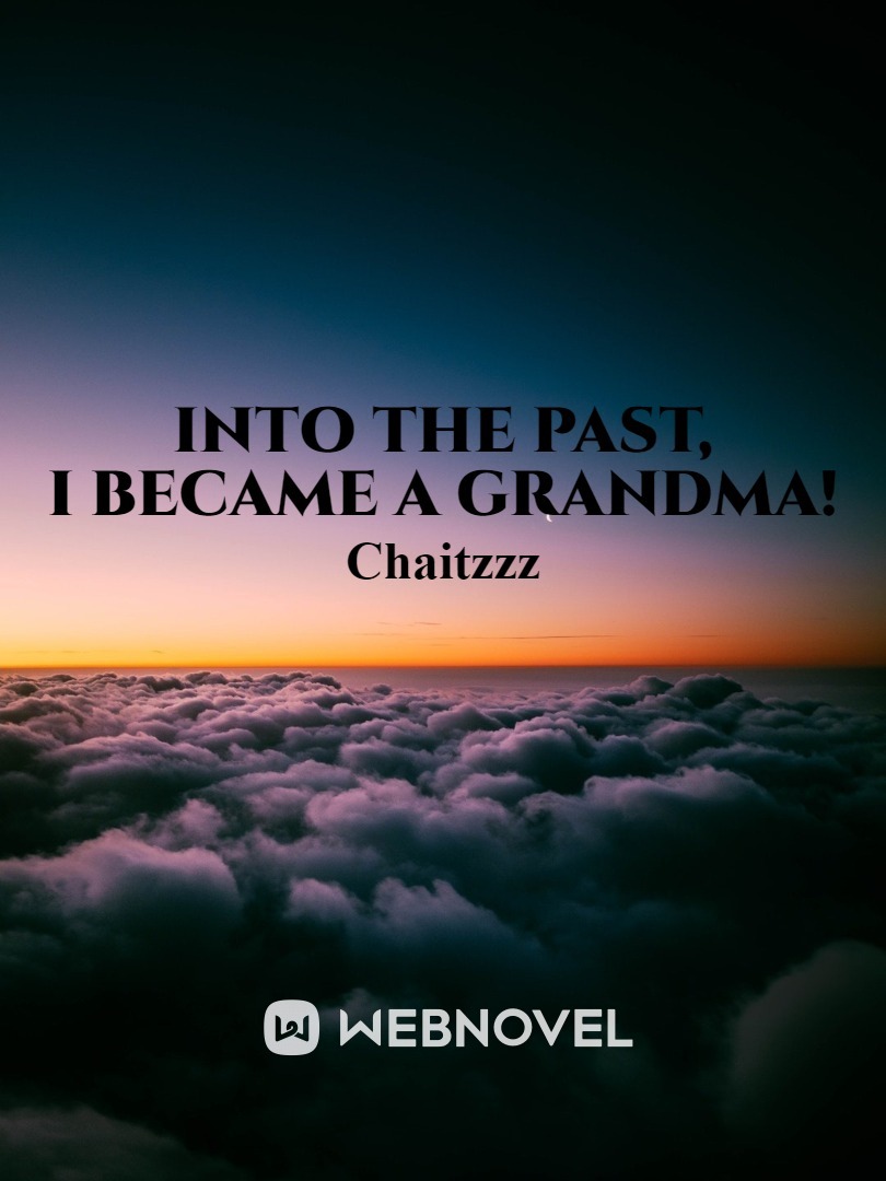 Into the past, I became a grandma!